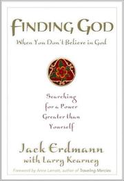 Cover of: Finding God When You Don't Believe in God: Searching for a Power Greater Than Yourself