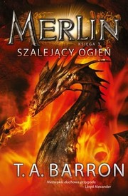 Cover of: Szalejący ogień: Merlin. Księga 3