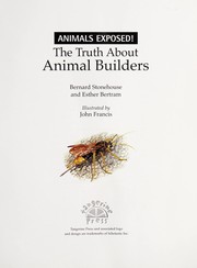 Cover of: The truth about animal builders | Stonehouse, Bernard.