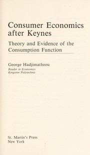 Consumer economics after Keynes by George Hadjimatheou