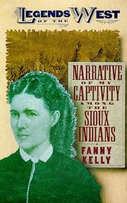 Narrative of my captivity among the Sioux Indians by Fanny Wiggins Kelly