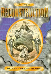 Cover of: Story of Reconstruction by Robert Selph Henry