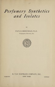 Cover of: Perfumery synthetics and isolates. by Paul Z. Bedoukian