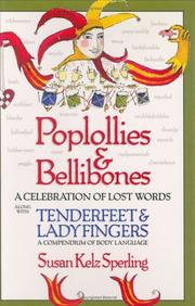 Cover of: Poplollies & Bellibones: A Celebration of Lost Words Along with Tenderfeet and Ladyfingers: A Compendium of Body Language