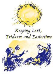 Cover of: Keeping Lent, Triduum, and Eastertime