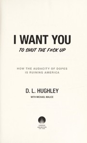 Cover of: I want you to shut the f#ck up | D. L. Hughley