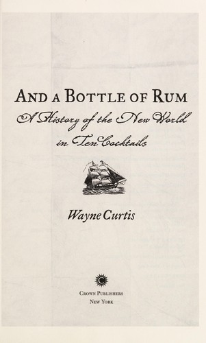 And a bottle of rum by Wayne Curtis