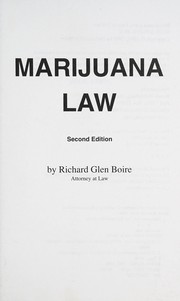 Cover of: Marijuana law | Richard Glen Boire