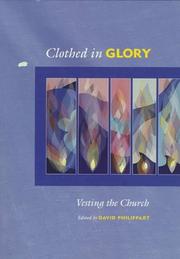 Cover of: Clothed in Glory: Vesting the Church