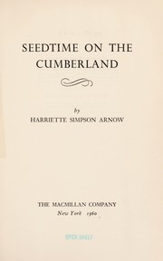 Cover of: Seedtime on the Cumberland. by Harriette Louisa Simpson Arnow