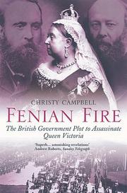 Cover of: Fenian Fire: The British Government Plot to Assassinate Queen Victoria