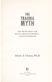 Cover of: The trauma myth | Susan A. Clancy