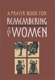 Cover of: A Prayer Book for Remembering the Women: Four Seven Day Cycles of Prayer