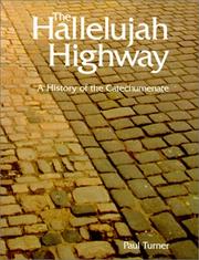 Cover of: Hallelujah Highway : A History of the Catechumenate (Font and Table Series)