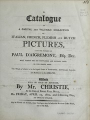 Cover of: A catalogue of a capital and valuable collection of Italian, French, Flemish and Dutch pictures, late the property of Paul d