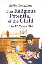 Cover of: The Religious Potential of the Child: 6 To 12 Year Old (Catechesis of the Good Shepherd Publications)