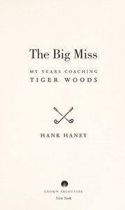 Cover of: The big miss by Hank Haney