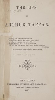 Cover of: The life of Arthur Tappan ...