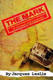 Cover of: The mark: a war correspondent's memoir of Vietnam and Cambodia