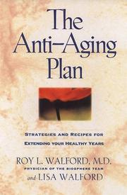 The anti-aging plan by Roy L. Walford, Lisa Walford