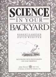 Cover of: Science in your backyard by Robert Gardner
