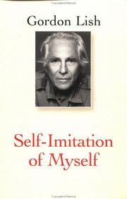 Cover of: Self-imitation of myself by Gordon Lish