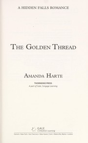 Cover of: The golden thread | Amanda Harte