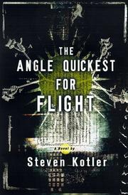 Cover of: The angle quickest for flight by Steven Kotler