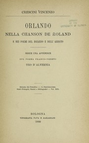 Cover of: Orlando nella Chanson de Roland e nei poemi del Bojardo e dell' Ariosto by Vincenzo Crescini