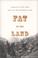 Cover of: Fat of the Land