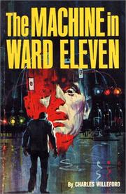 Cover of: The Machine in Ward Eleven by Charles Ray Willeford