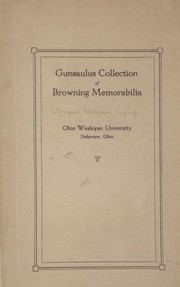 Cover of: Gunsaulus collection of Browning memorabilia | William Emory] Smyser