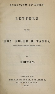 Cover of: Romanism at home: letters to the Hon. Roger B. Taney, Chief Justice of the United States