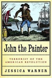 Cover of: John the Painter: terrorist of the American Revolution