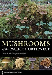 Cover of: Mushrooms of the Pacific Northwest | Steve Trudell