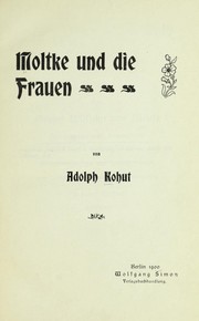 Cover of: Moltko und die Frauen ... by Adolf Kohut