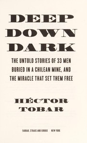 Deep down dark by Héctor Tobar