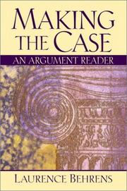 Cover of: Making the Case by Laurence Behrens, Laurence Behrens