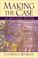 Cover of: Making the Case