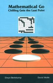 Cover of: Mathematical go: chilling gets the last point