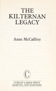 Cover of: The Kilternan legacy by Anne McCaffrey