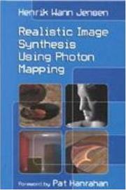 Cover of: Realistic Image Synthesis Using Photon Mapping by Henrik Wann Jensen