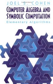 Cover of: Computer Algebra and Symbolic Computation by Joel S. Cohen