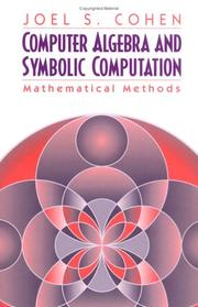 Cover of: Computer Algebra and Symbolic Computation: Mathematical Methods