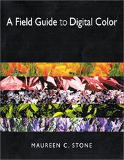 Cover of: A Field Guide to Digital Color by Maureen Stone