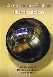 Cover of: Advanced Global Illumination by Philip Dutre, Philippe Bekaert, Kavita Bala