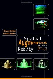 Cover of: Spatial Augmented Reality: Merging Real and Virtual Worlds