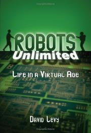 Cover of: Robots unlimited by David N. L. Levy