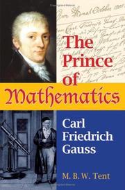 Cover of: The prince of mathematics by M. B. W. Tent