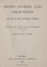 Cover of: Short stories and selections, for use in the secondary schools | Emilie K. Baker